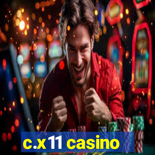 c.x11 casino